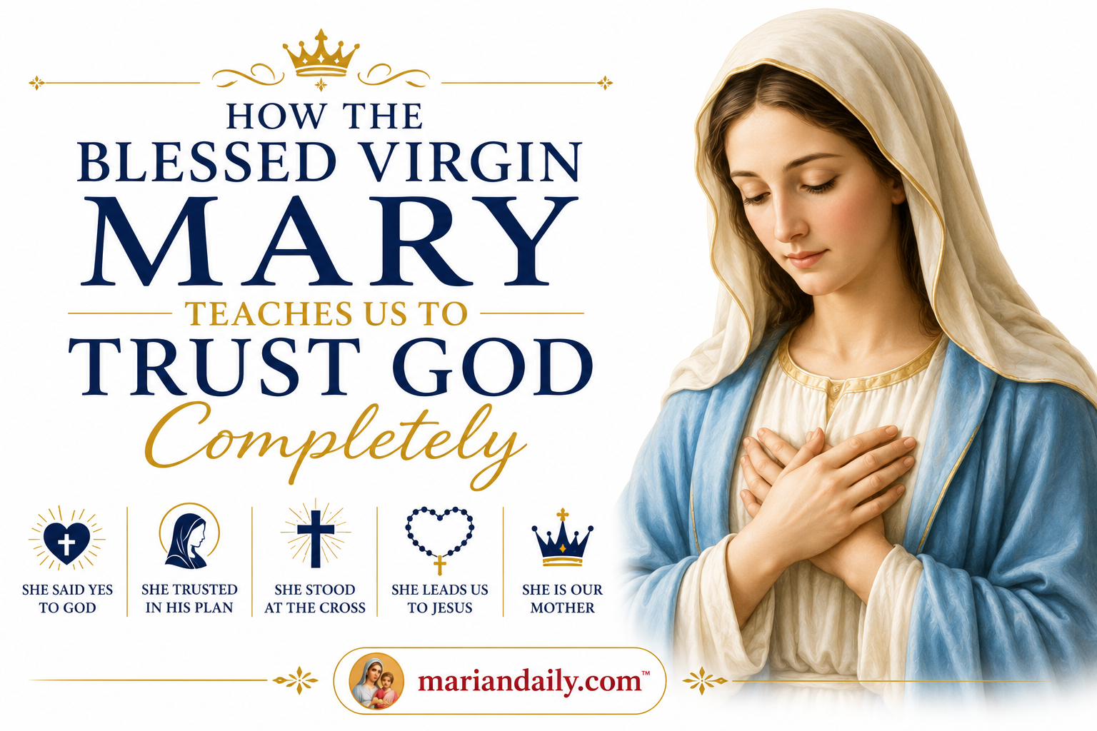 How the Blessed Virgin Mary Teaches Us to Trust God Completely