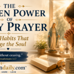 Catholic woman praying with rosary beside Scripture and Marian statue, illustrating the spiritual power of daily prayer and small habits of faith