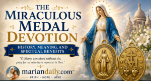 Blessed Virgin Mary of the Miraculous Medal with front and reverse medal designs, illustrating the history, meaning, and spiritual benefits of this Catholic devotion