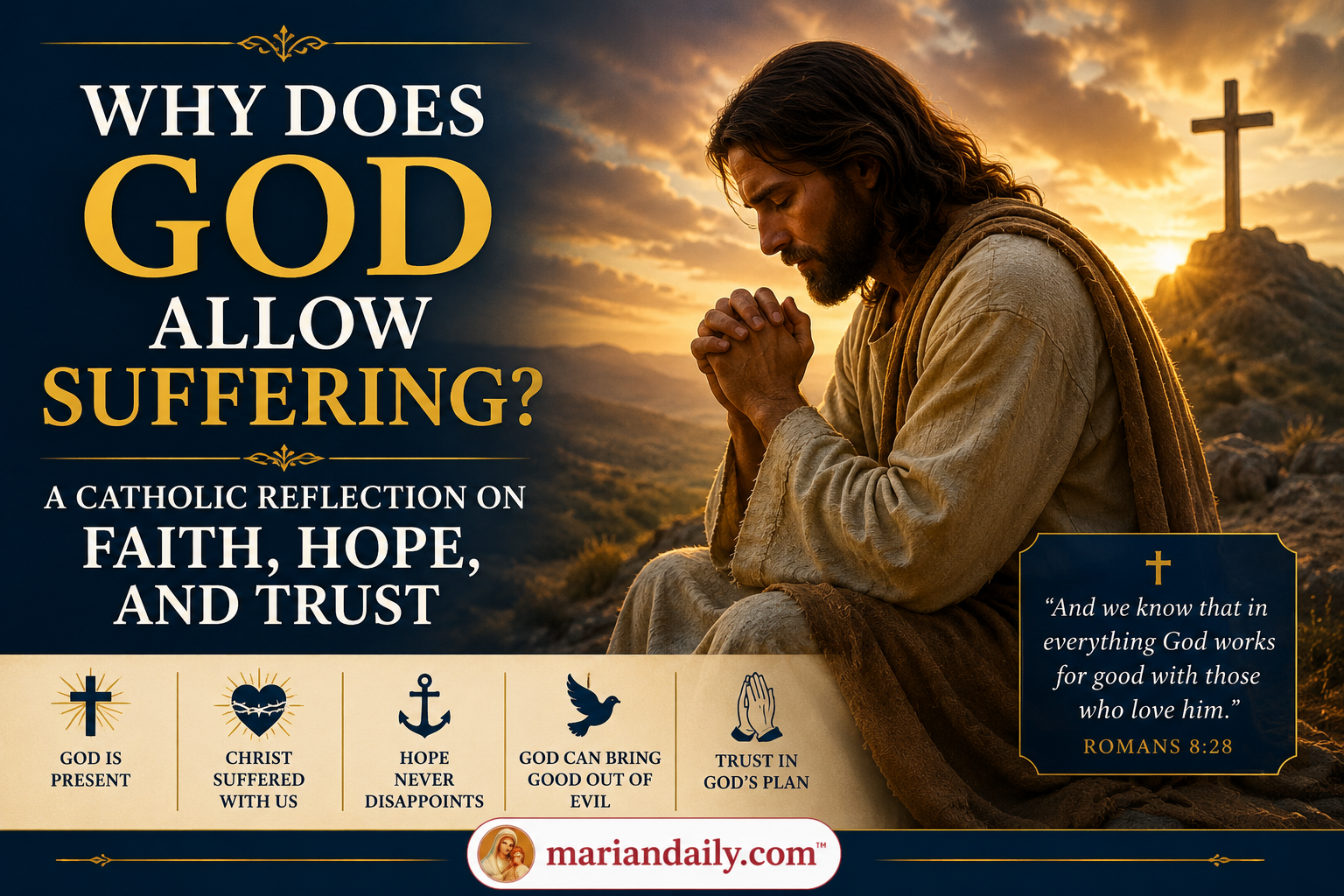 Why Does God Allow Suffering? A Catholic Reflection on Faith, Hope, and Trust